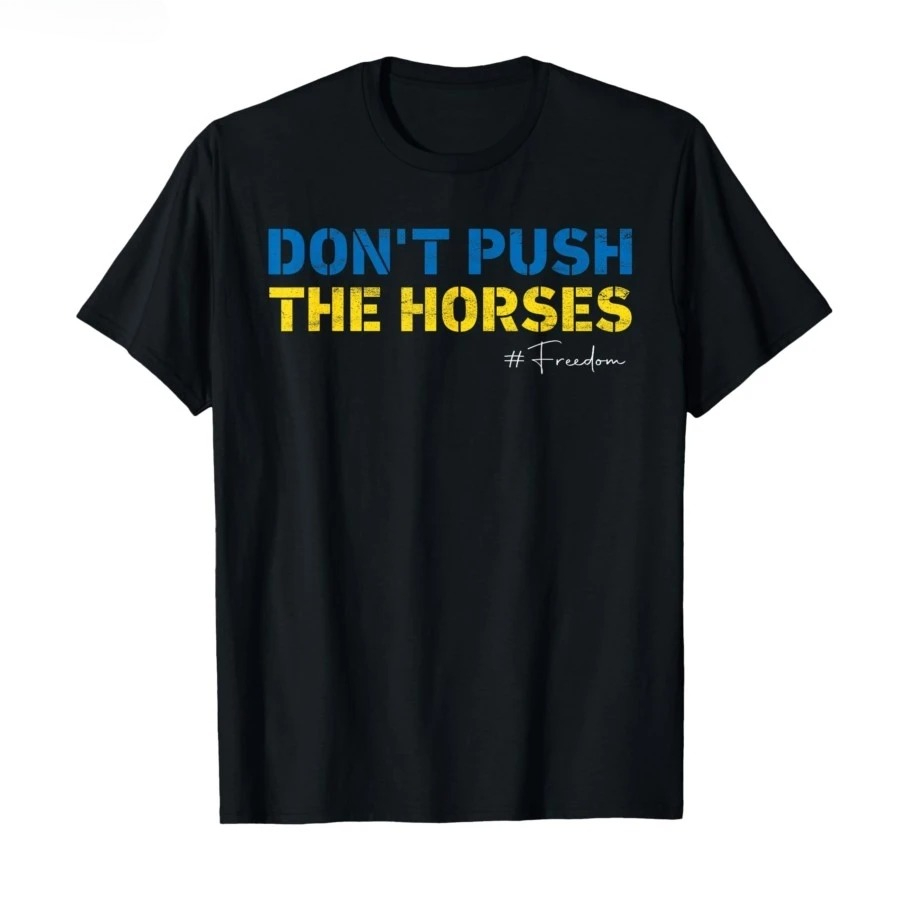 Don't Push The Horses - Camise - Summer Clothing Quotes reseña y precio
